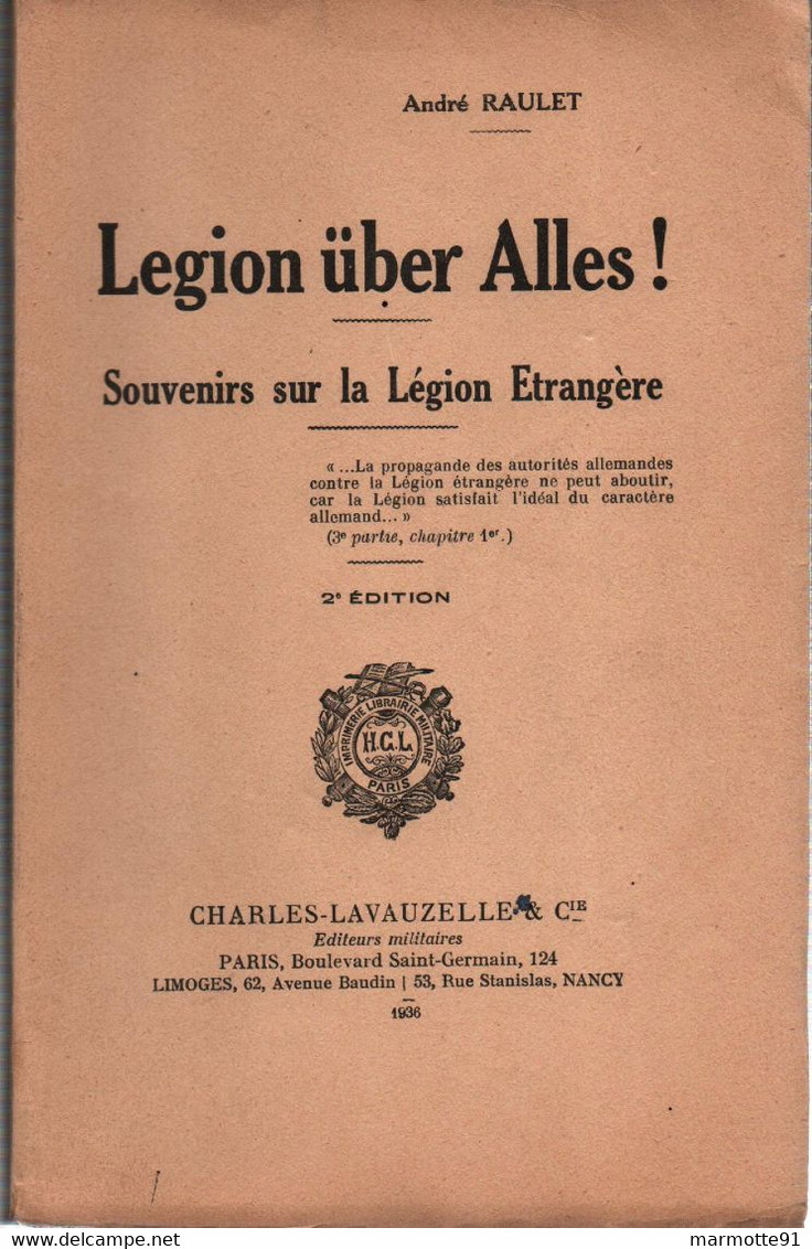 LEGION UBER ALLES !  SOUVENIRS SUR LA LEGION ETRANGERE  PAR A. RAULET  1936 - Français