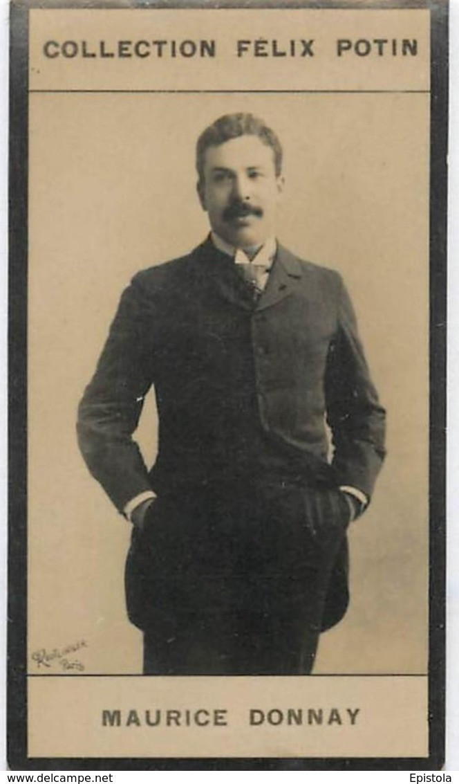 ► Maurice Donnay  Dramaturge, Poète Des A & M (Ecole Centrale) Par Reutlinger  - Collection Photo Felix POTIN 1900 - Félix Potin