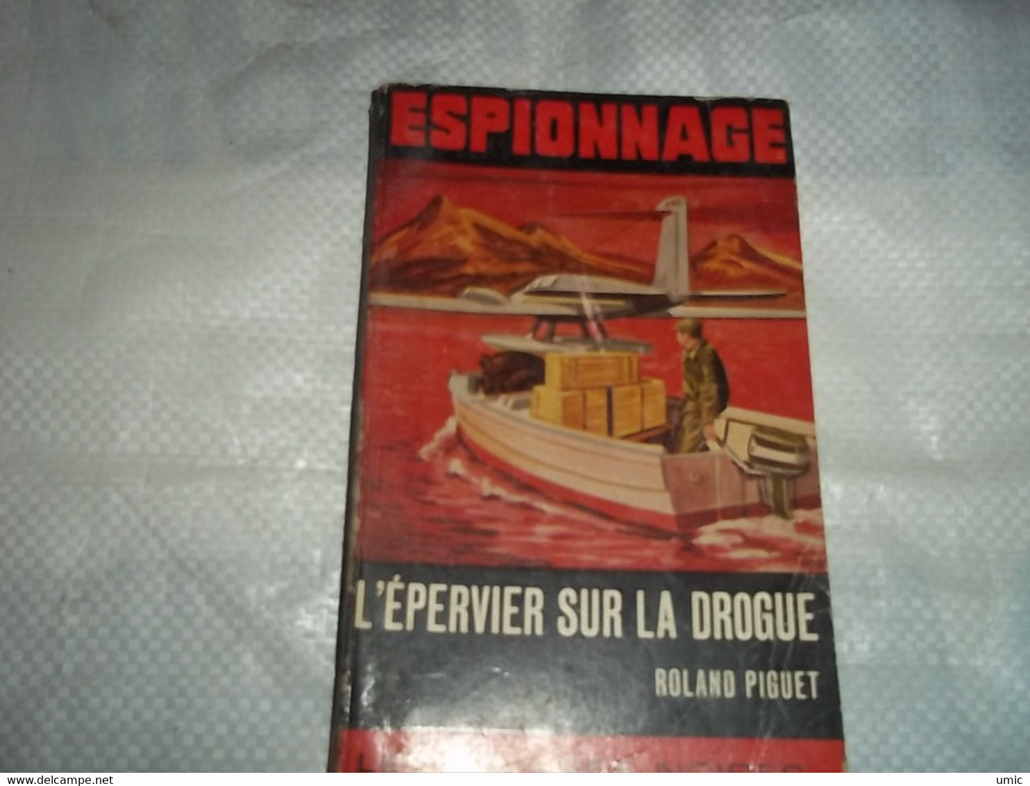 L'épervier Sur La Drogue Par Roland Piguet - Les Presses Noires