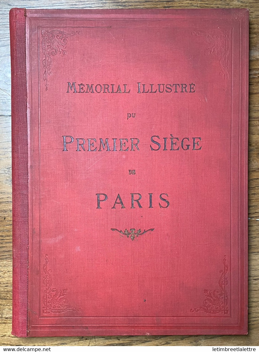 ⭐ Mémorial Illustré Du Premier Siège De Paris - Lorédan Larchey - 180 Pages - 320 Illustrations - 1872 ⭐ - 1801-1900