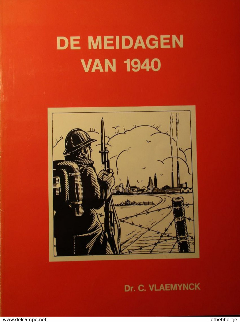 De Meidagen Van 1940 - Door C. Vlaemynck - 1975 -  WO II -  1940-1945 - War 1939-45