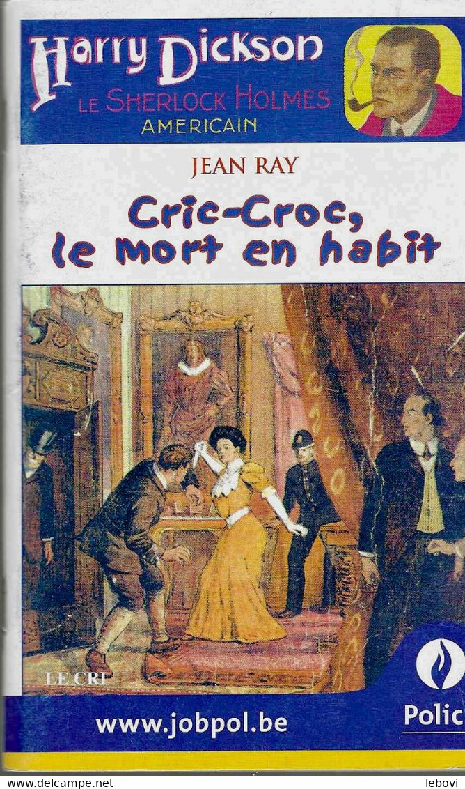 « Harry Dickson - Cric – Croc, Le Mort En Habit » RAY, J. – Ed. Le Cri (2009) - Belgische Schrijvers