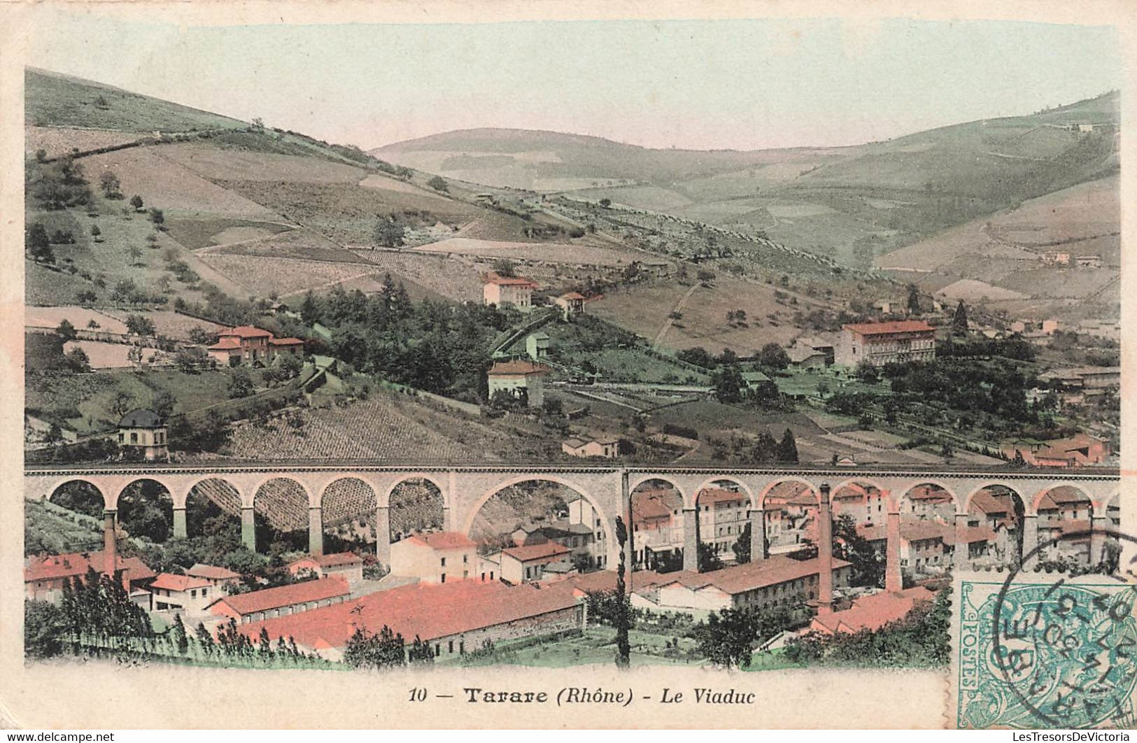 CPA Tarare - Le Viaduc - Colorisé - Oblitéré En 1907 - Tarare