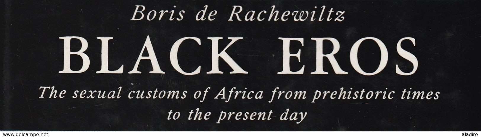 BORIS De RACHEWILTZ - Black Eros, The Sexual Customs Of Africa - Allen & Unwin - London 1969 - Sociologia