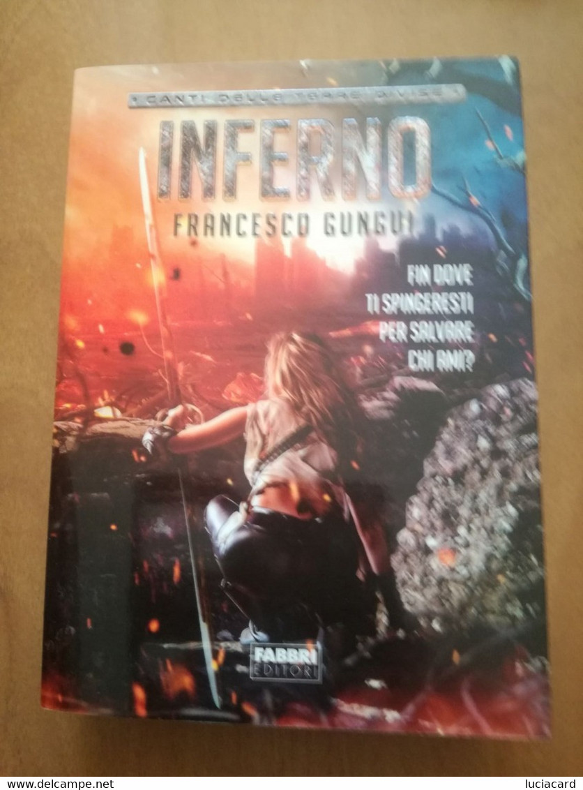 CANTI DELLE TERRE DIVISE -INFERNO -F. GUNGUI -FABBRI 2014 - Teenagers & Kids