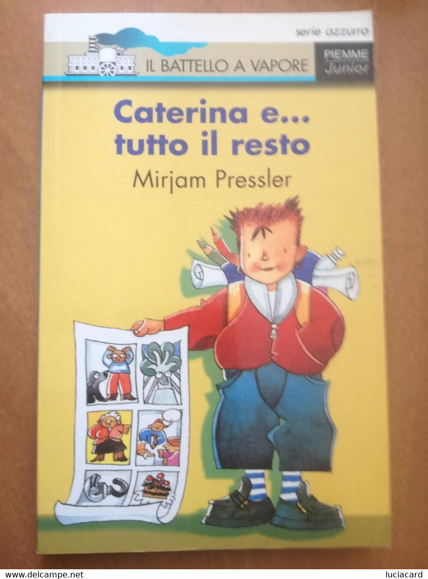 CATERINA E...TUTTO IL RESTO -MIRIAM PRESSLER 1996 - Bambini E Ragazzi