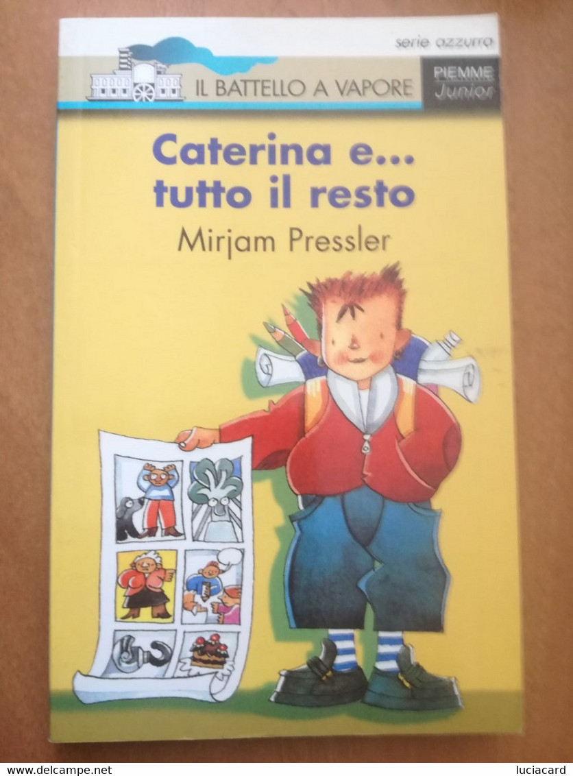 CATERINA E...TUTTO IL RESTO -MIRIAM PRESSLER 1996 - Enfants Et Adolescents