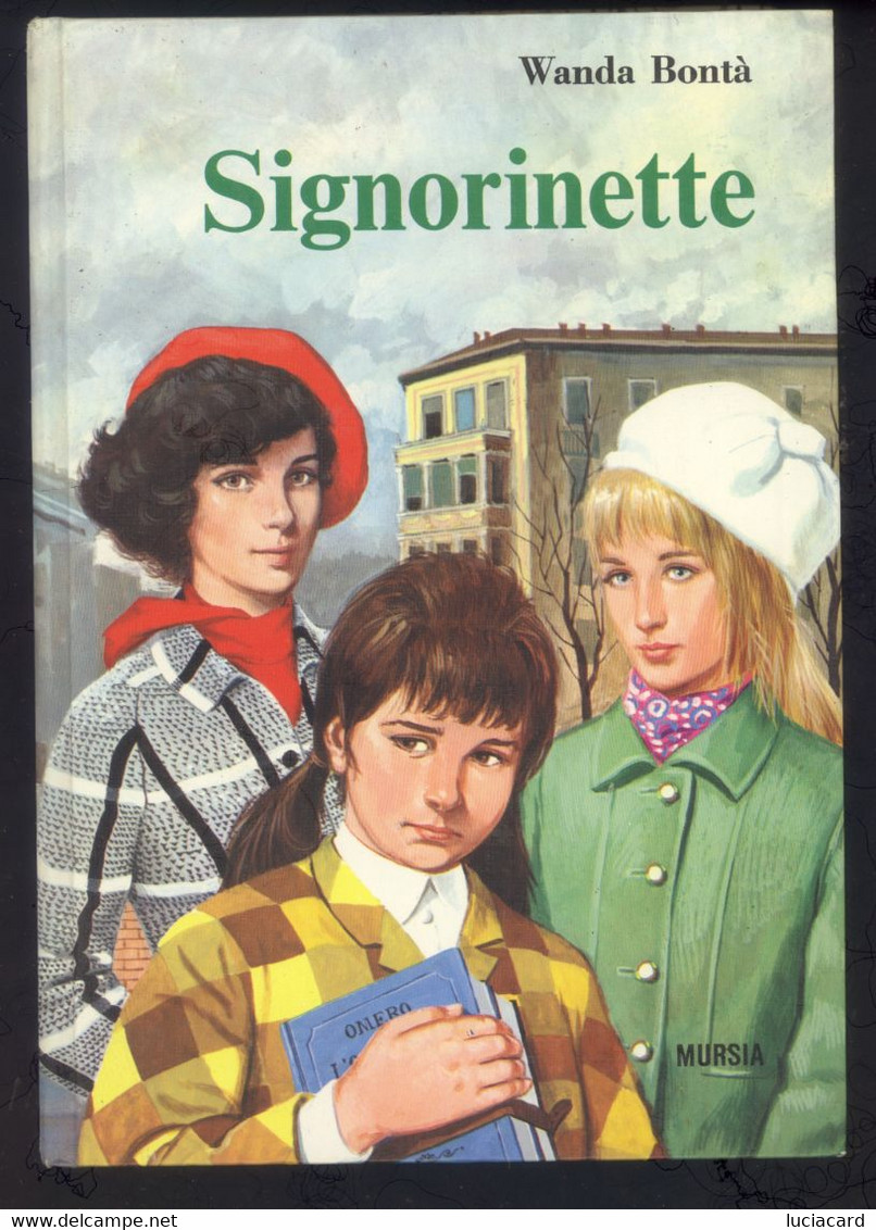 SIGNORINETTE -WANDA BONTà -MURSIA 1980 ILLLUSTRATO - Kinder Und Jugend