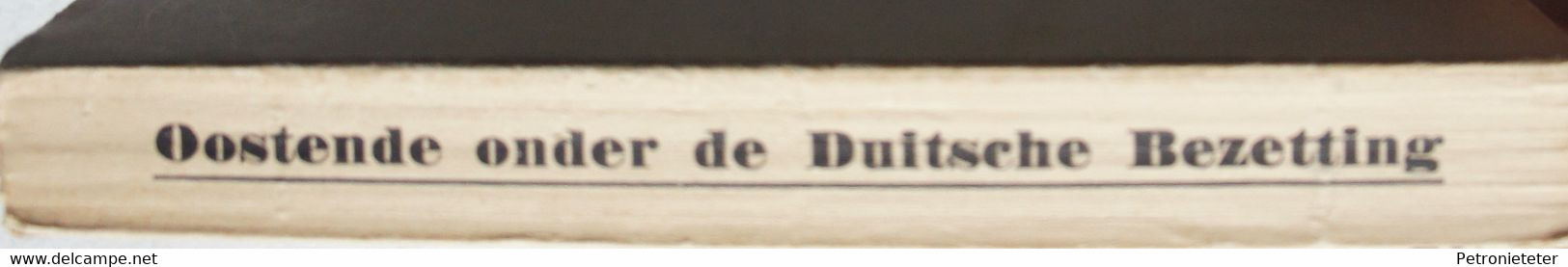 Boek OOSTENDE 1914-18 Oostende Onder De Duitse Bezetting Kust - Guerra 1914-18