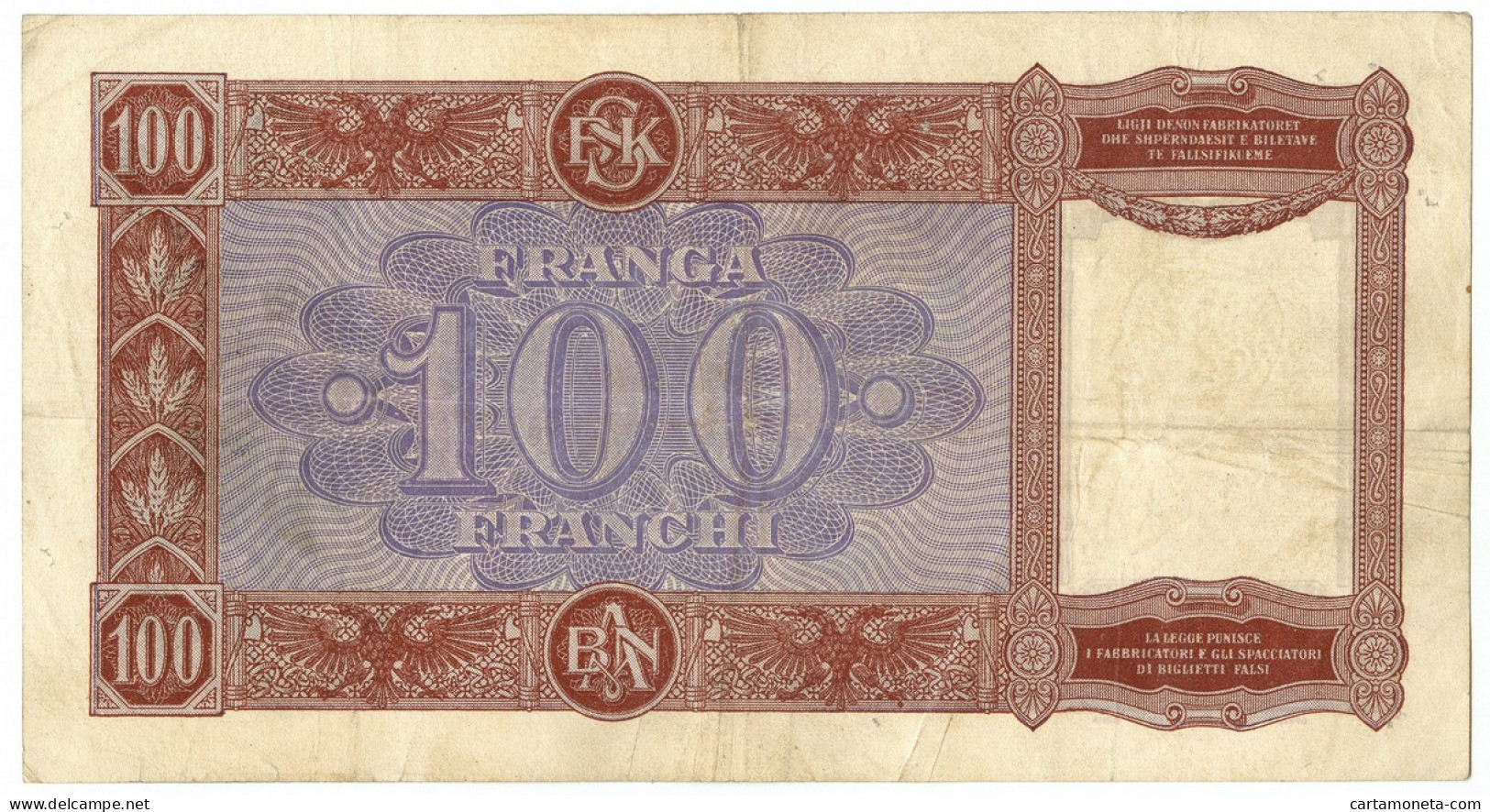 100 FRANCHI REGNO D'ITALIA E A. BANCA NAZIONALE D'ALBANIA GENNAIO 1940 BB/BB+ - Zonder Classificatie