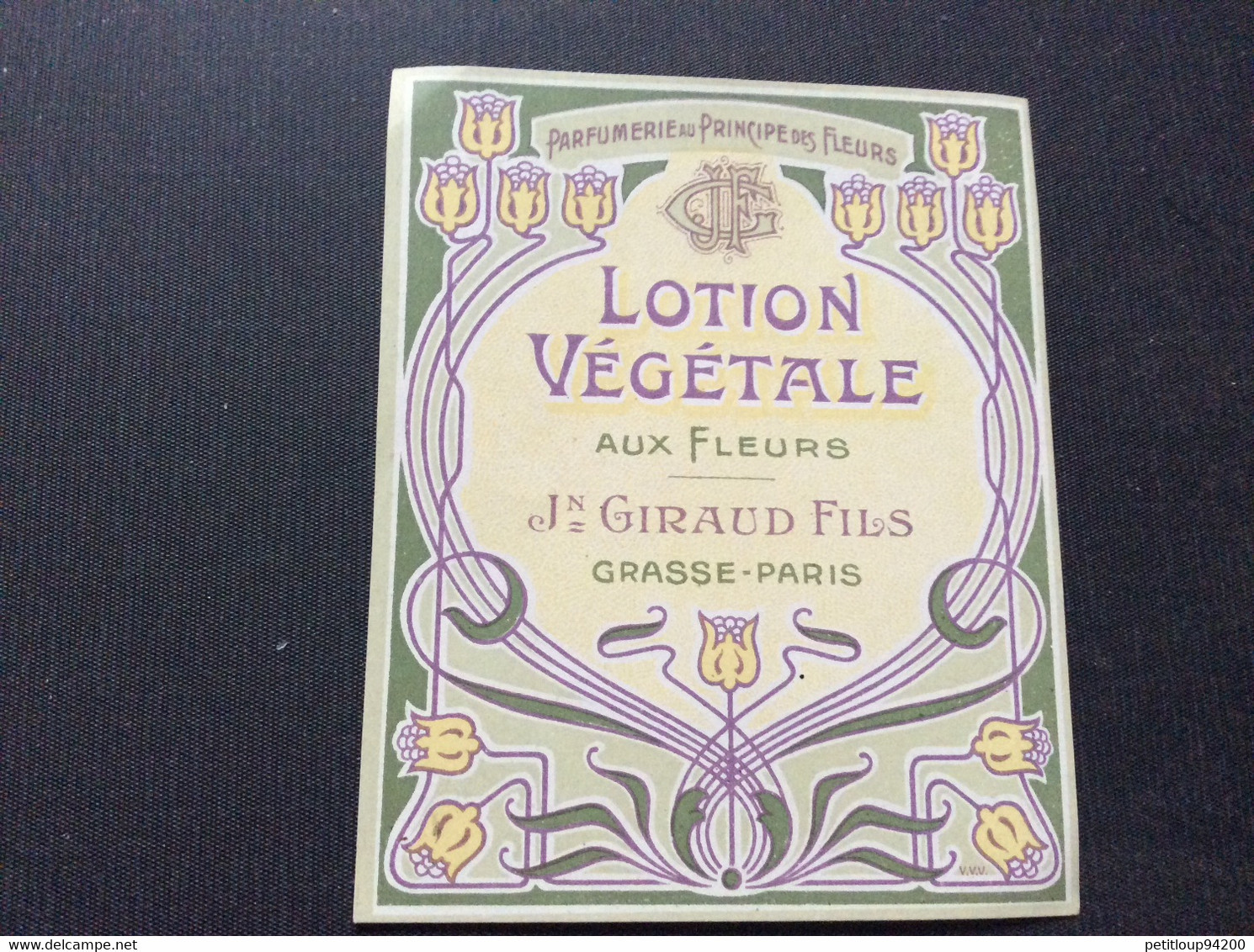 ETIQUETTE DE PARFUM  LOTION VÉGÉTALE Aux Fleurs  Jn GIRAUD FILS  Grasse-Paris - Etiquettes