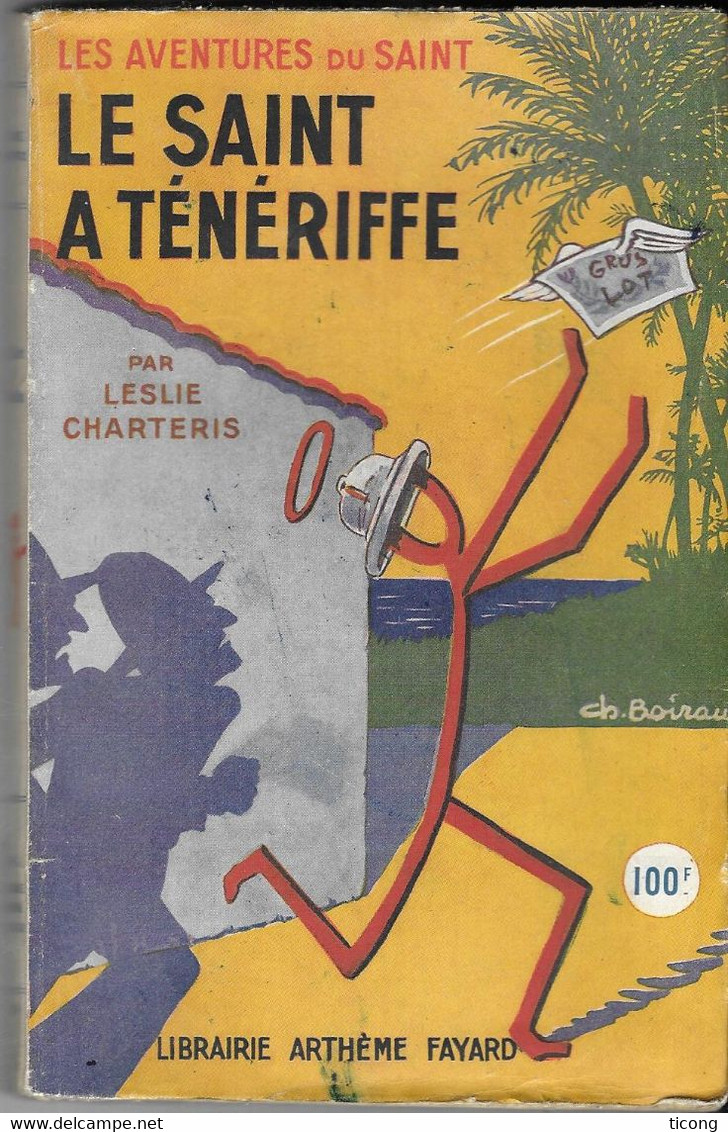 LE SAINT A TENEFIFFE PAR LESLIE CHARTERIE - COUVERTURE SIGNEE CHARLES BOIRAU, EDITION ARTHEME FAYARD 1948, VOIR SCANNERS - Arthème Fayard - Le Saint