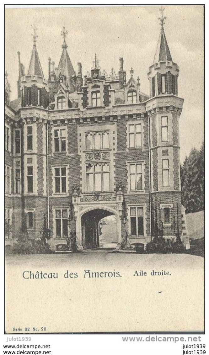 LES AMEROIS ..-- Nels 32 , N° 20 . Le Château . Aile Droite . - Bouillon