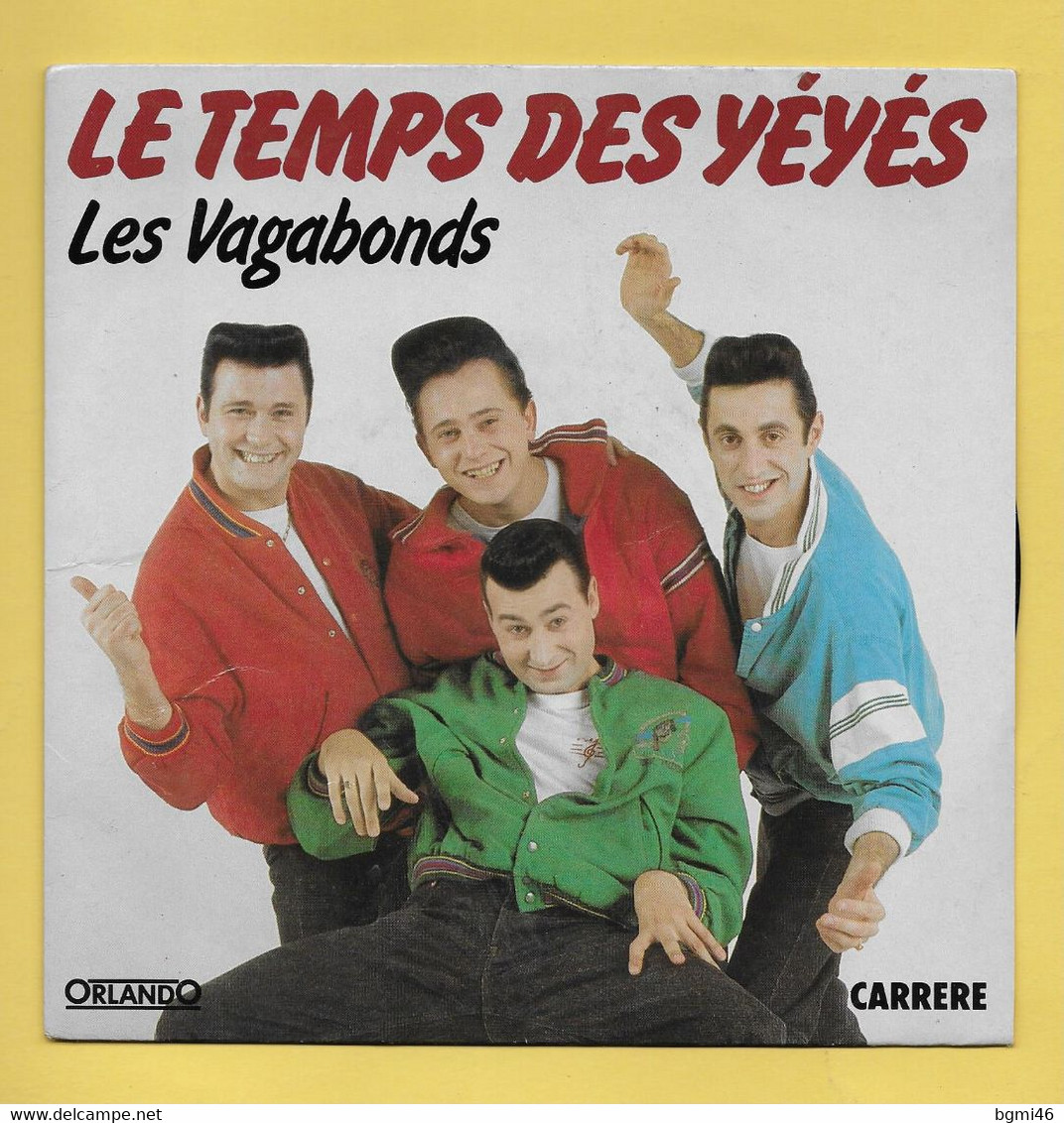 Disque Vinyle 45 Tours :  LES VAGABONDS :  LE TEMPS DES YEYES..Scan A  : Voir 2 Scans - Compilations