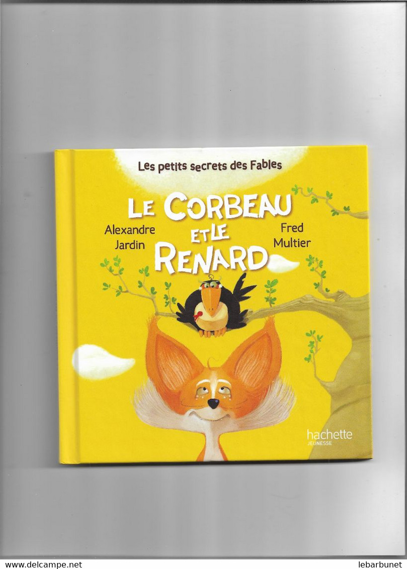 Livre Hachette Jeunesse  Le Corbeau Et Le Renard - Hachette