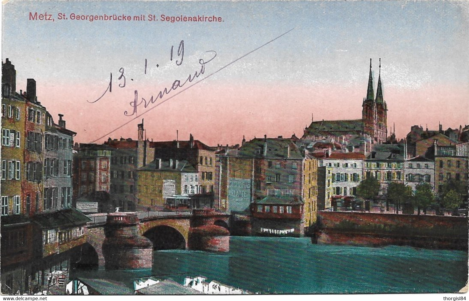 57 - METZ St Georgenbrücke Mit St. Segoienakirche Colorisée écrite - Metz
