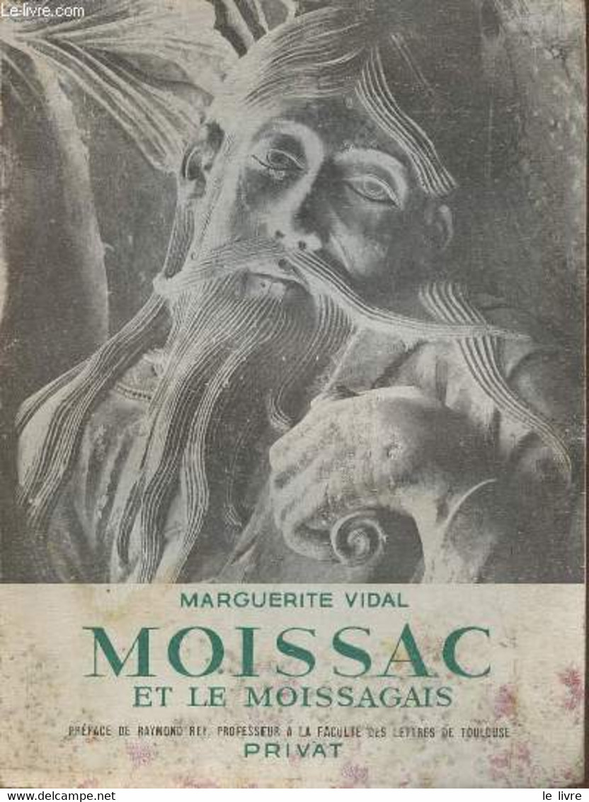 Moissac Et Le Moissagais - Vidal Marguerite - 1955 - Midi-Pyrénées