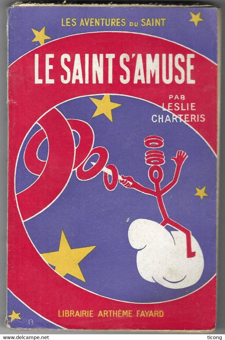 LE SAINT S AMUSE PAR LESLIE CHARTERIE - 1ERE EDITION ARTHEME FAYARD 1949, VOIR SCANNERS - Arthème Fayard - Le Saint