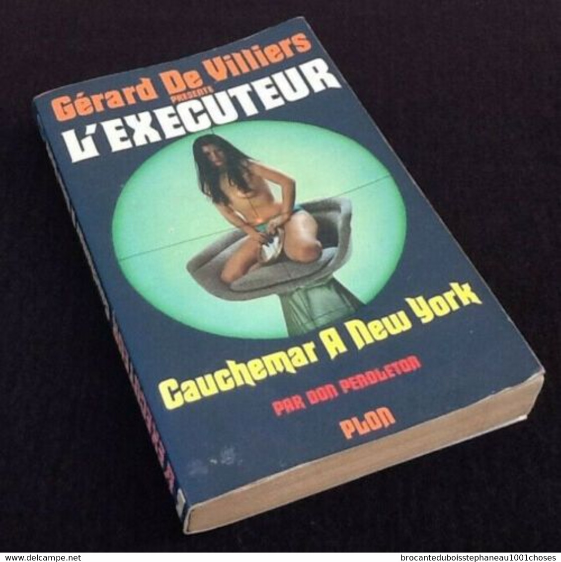 L' Exécuteur   Cauchemar à New York  Gérard De Villiers  N° 7  (1975)  221 Pages  Plon - Unclassified