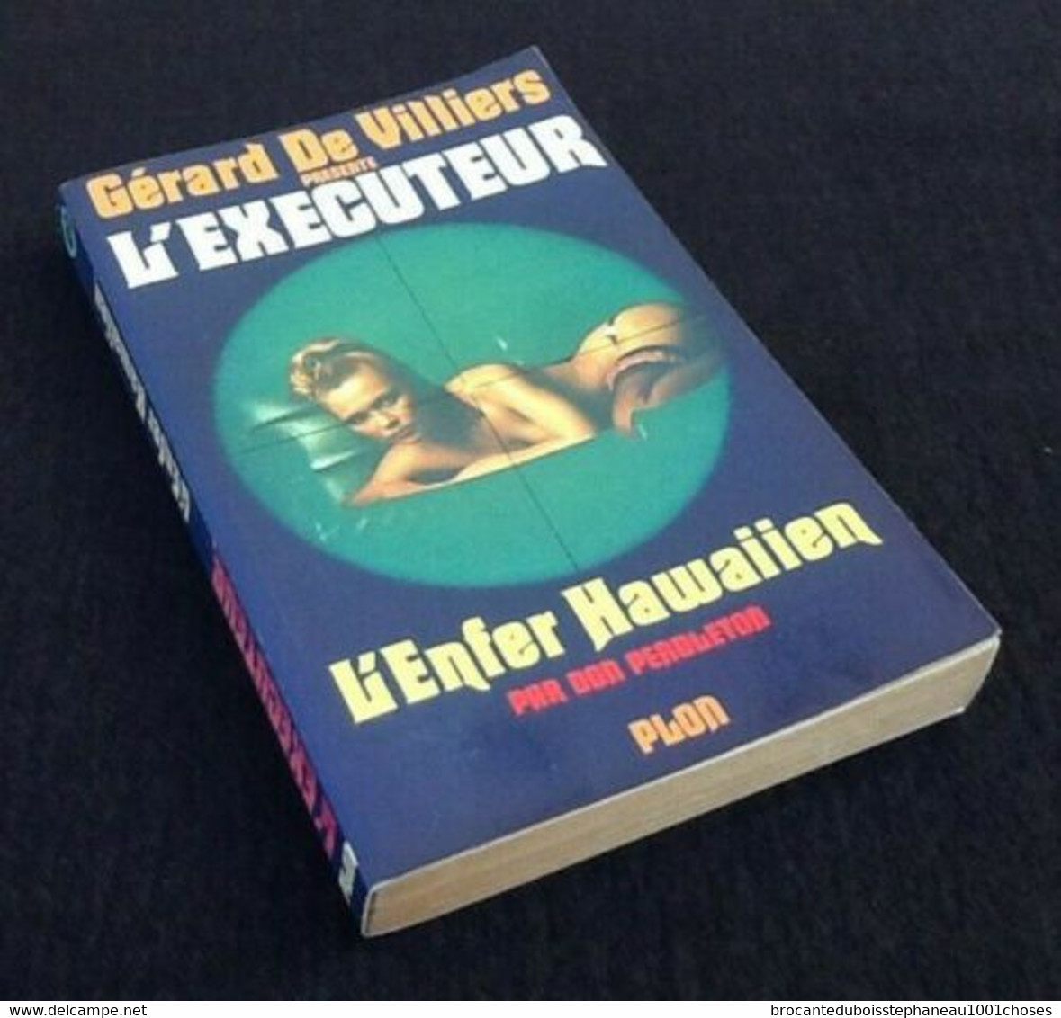 L' Exécuteur   L' Enfer Hawaiien   Gérard De Villiers   N° 22  (1978)  214 Pages  Plon  (180x110)mm - Unclassified