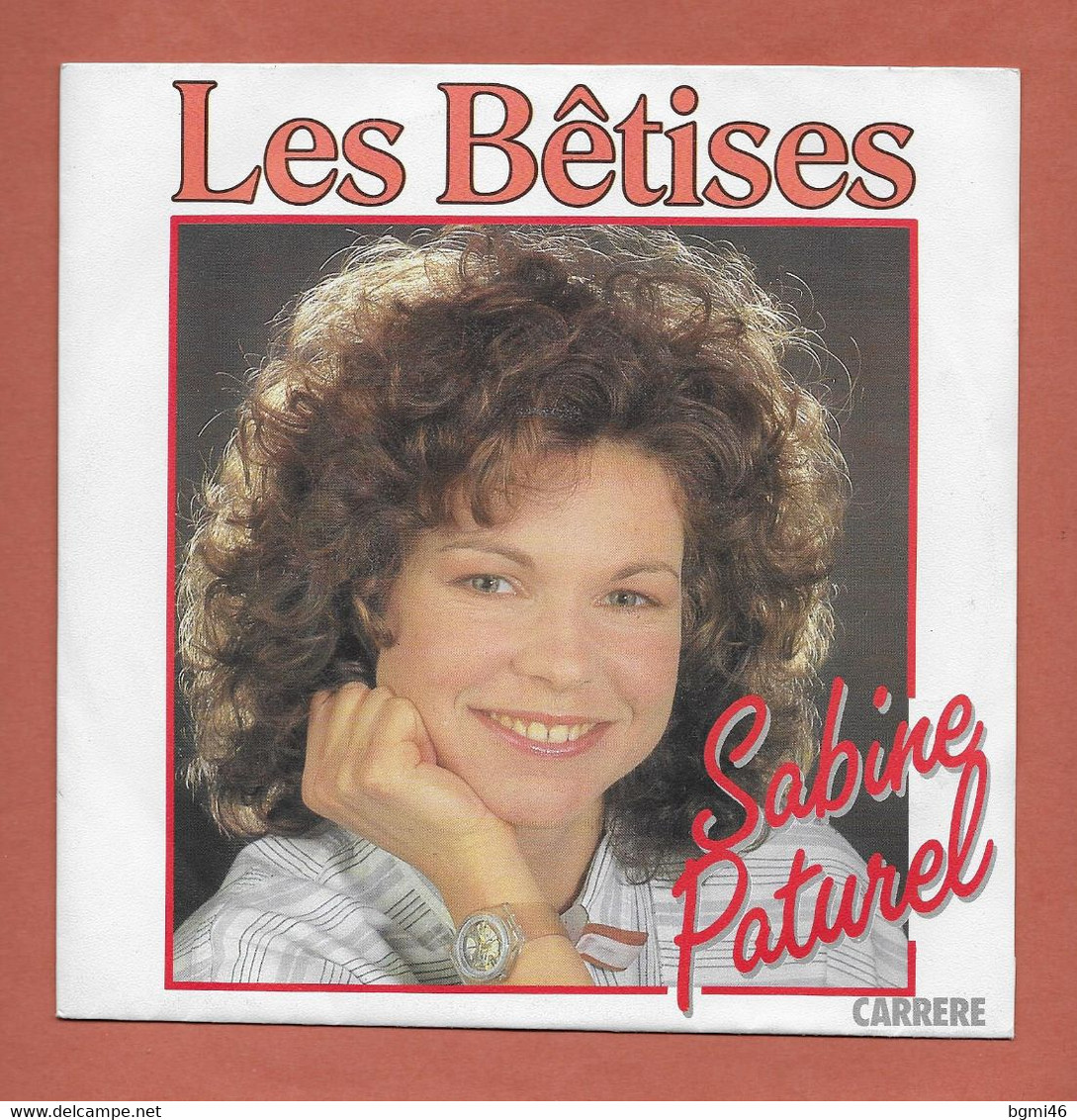 Disque Vinyle 45 Tours : SABINE PATUREL  : Les Bêtises..Scan C  : Voir 2 Scans - Bambini