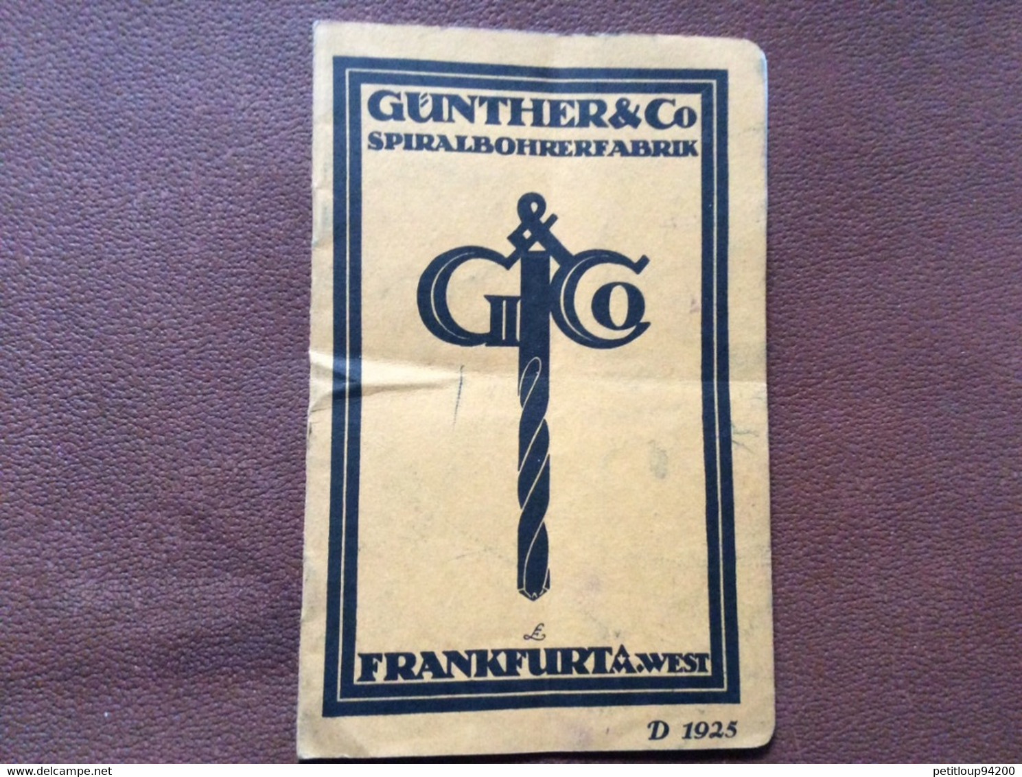 CATALOGUE  GUNTHER & Co  Fabrique De Forets Hélicoïdales  SPIRALBOHRER FABRIK  Frankfurt  RFA  Allemagne  ANNEE 1925 - Ambachten