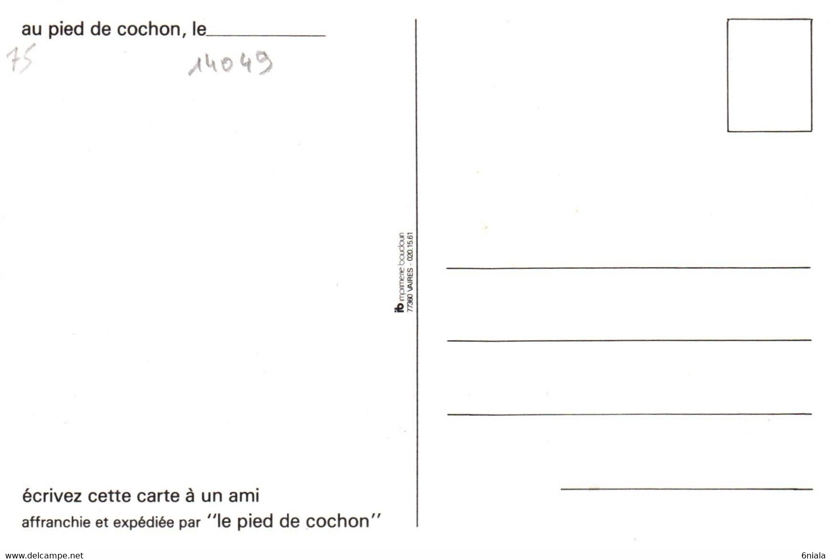 14049  PARIS  AU PIED DE COCHON  Restaurant Ouvert Jour Et Nuit  6 Rue Coquillière Paris       (Recto-verso) 75 - Cafés, Hôtels, Restaurants