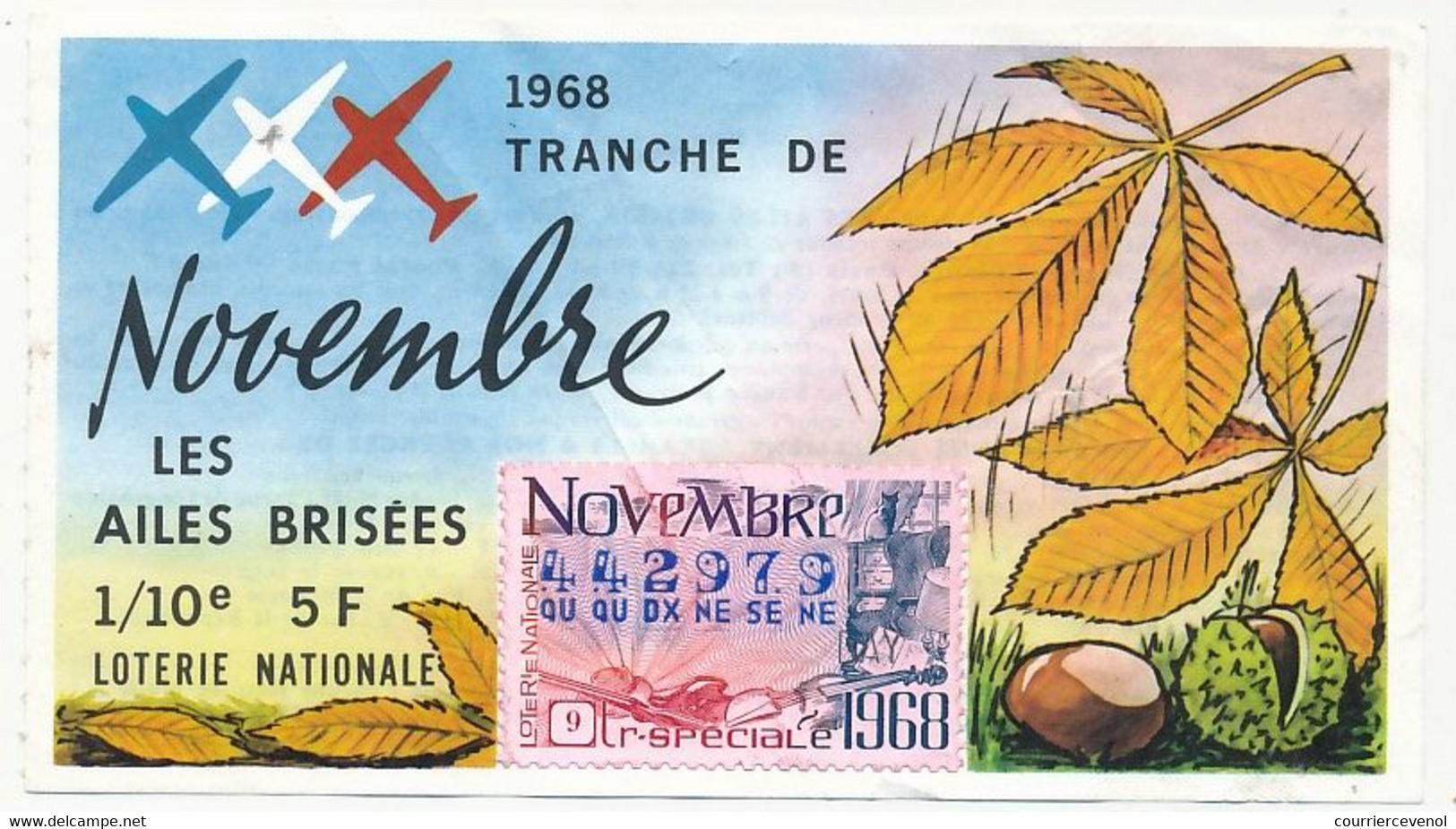FRANCE - Loterie Nationale - Les Ailes Brisées - 9eme Tranche Spéciale De Novembre 1968 - Loterijbiljetten