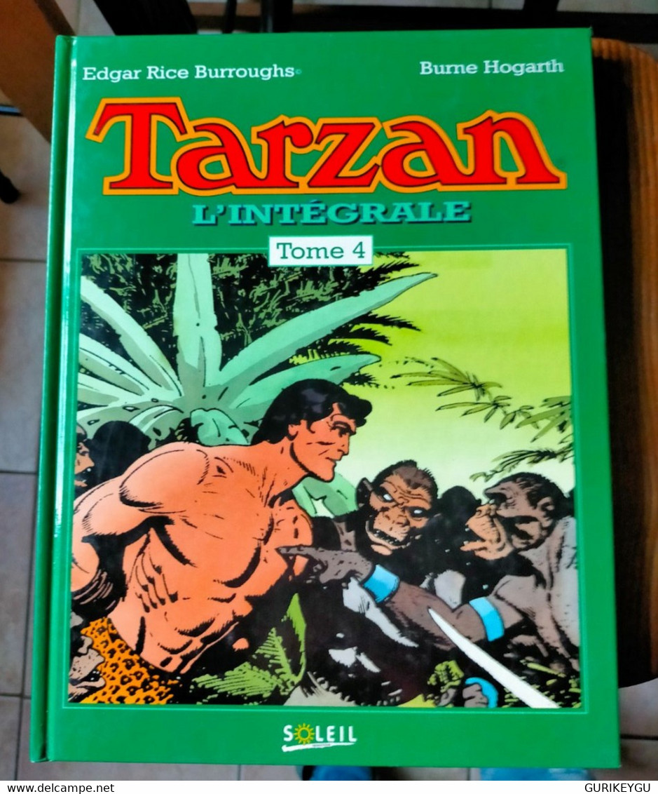 L'intégrale TARZAN TOME 4 SOLEIL 1993 HOGARTH Edgar Rice Burroughs ..1943..1944..1945 - Tarzan