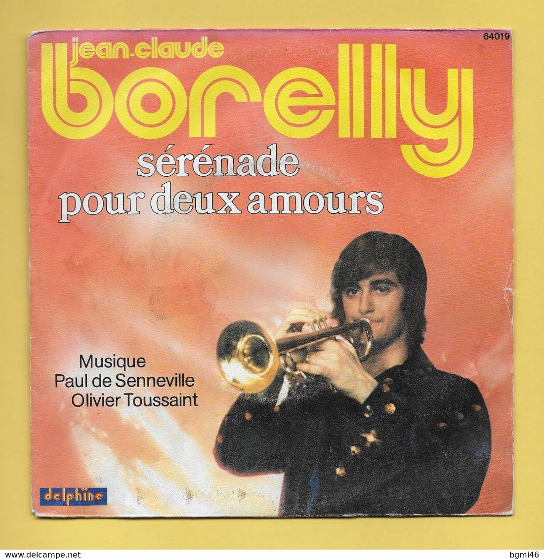 Disque Vinyle 45 Tours :  JEAN CLAUDE BORELLY  :  SERENADE POUR DEUX AMOURS..Scan E  : Voir 2 Scans - Musicals