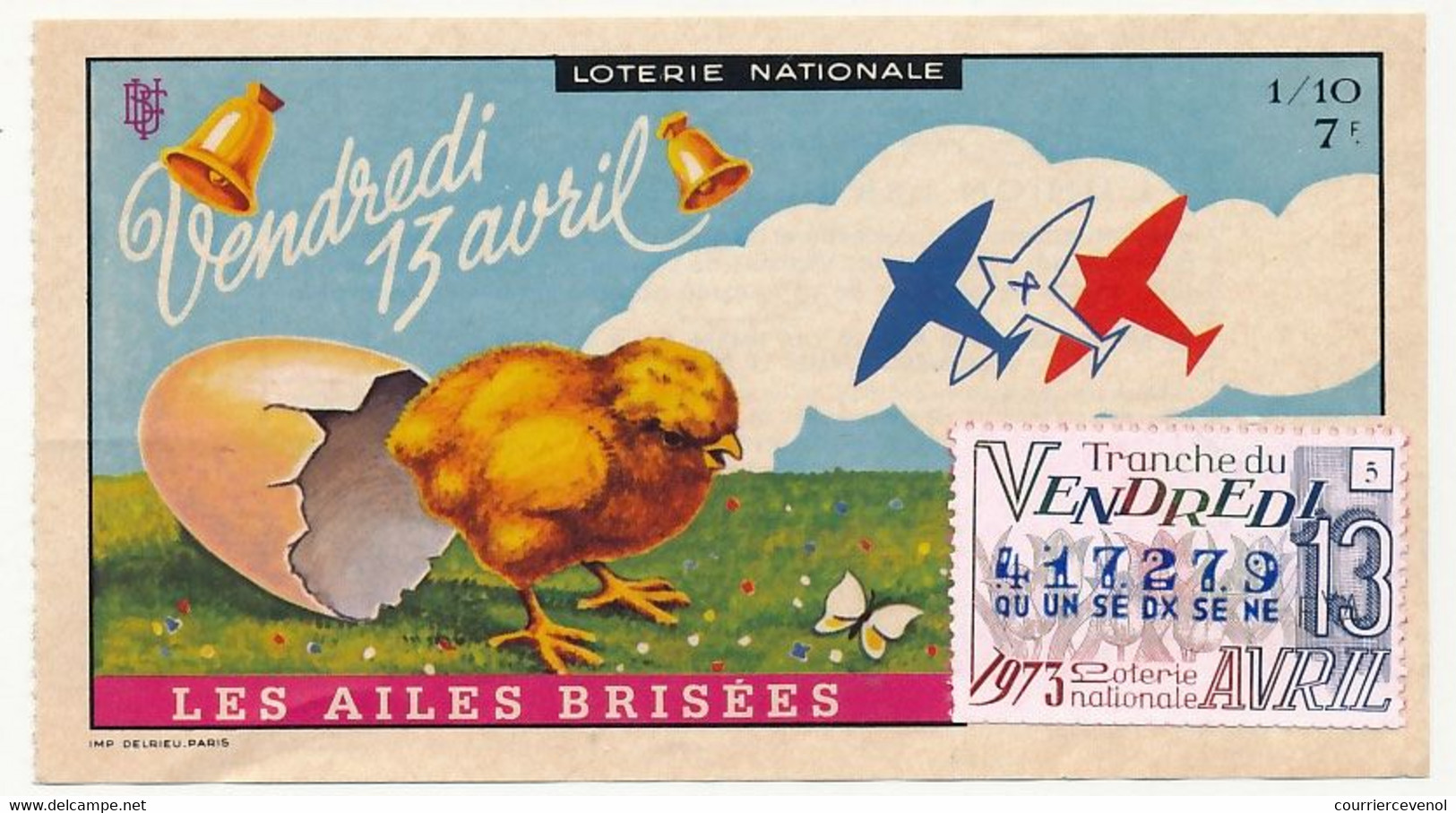 FRANCE - Loterie Nationale - 1/10e Les Ailes Brisées - Vendredi 13 Avril - Tranche Du Vendredi 13 Avril 1973 - Billets De Loterie