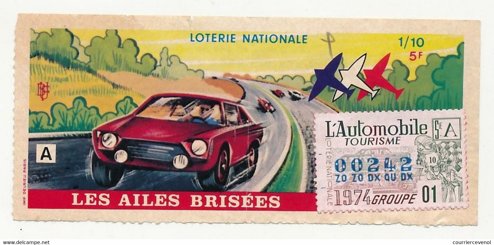 FRANCE - Loterie Nationale - 1/10e Les Ailes Brisées - L'Automobile - Tourisme 1974 - Billetes De Lotería