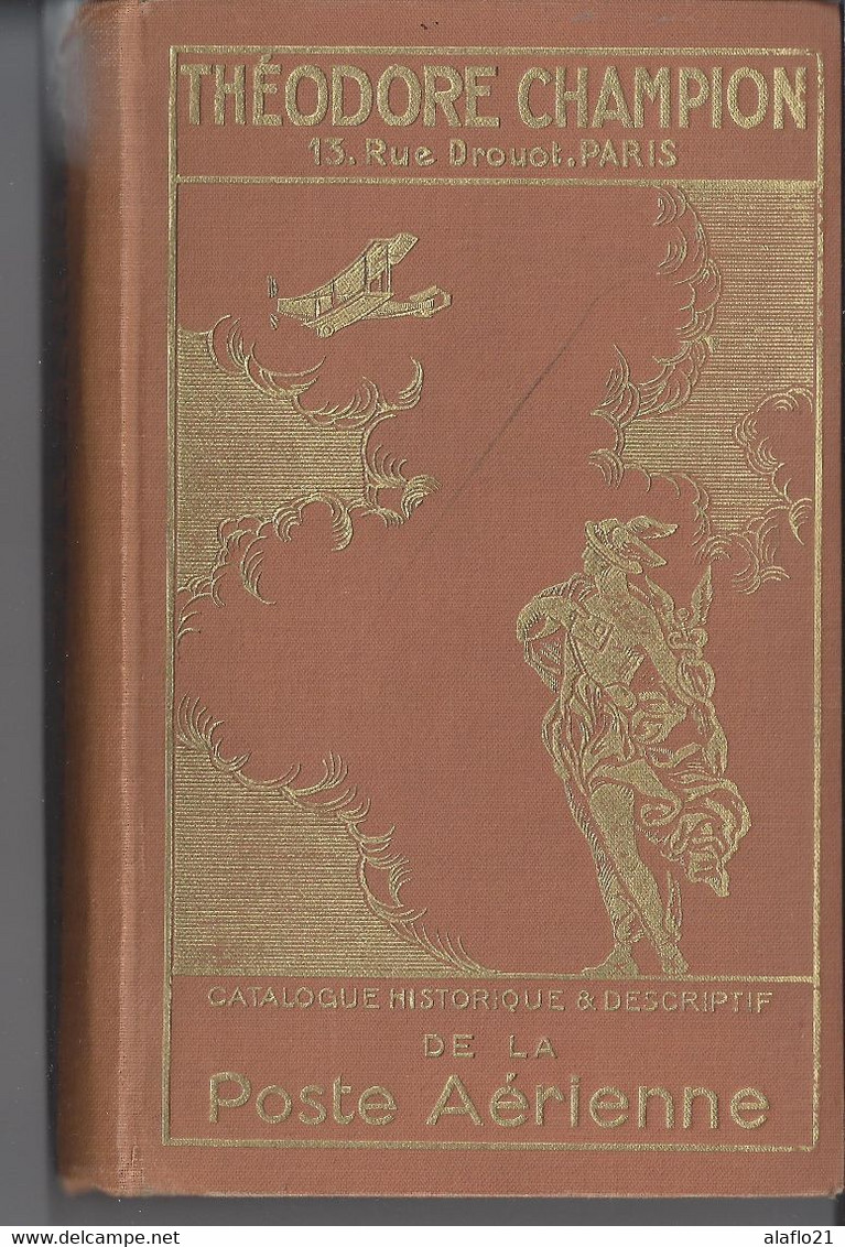 Catalogue Historique Et Descriptif De La Poste Aérienne - Theodore Champion 1934 - Luchtpost & Postgeschiedenis