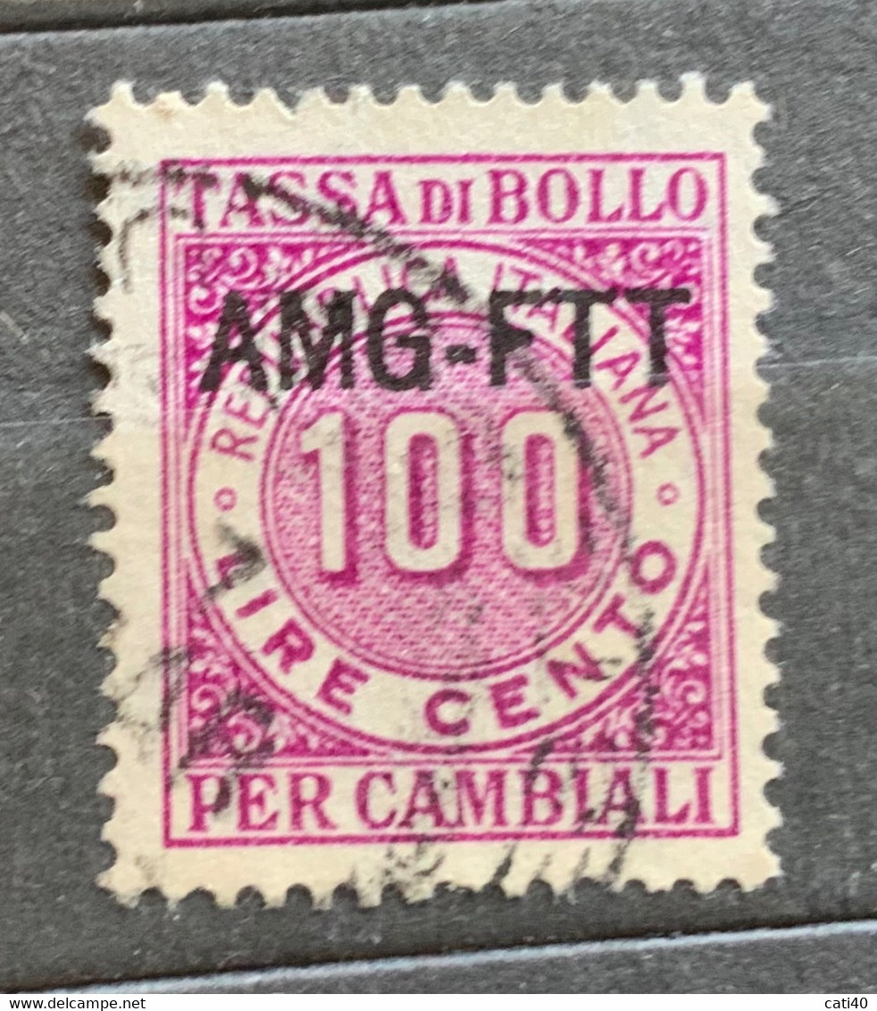 TRIESTE A - AMG FTT  -  MARCHE PER CAMBIALI  L. 100 - Revenue Stamps