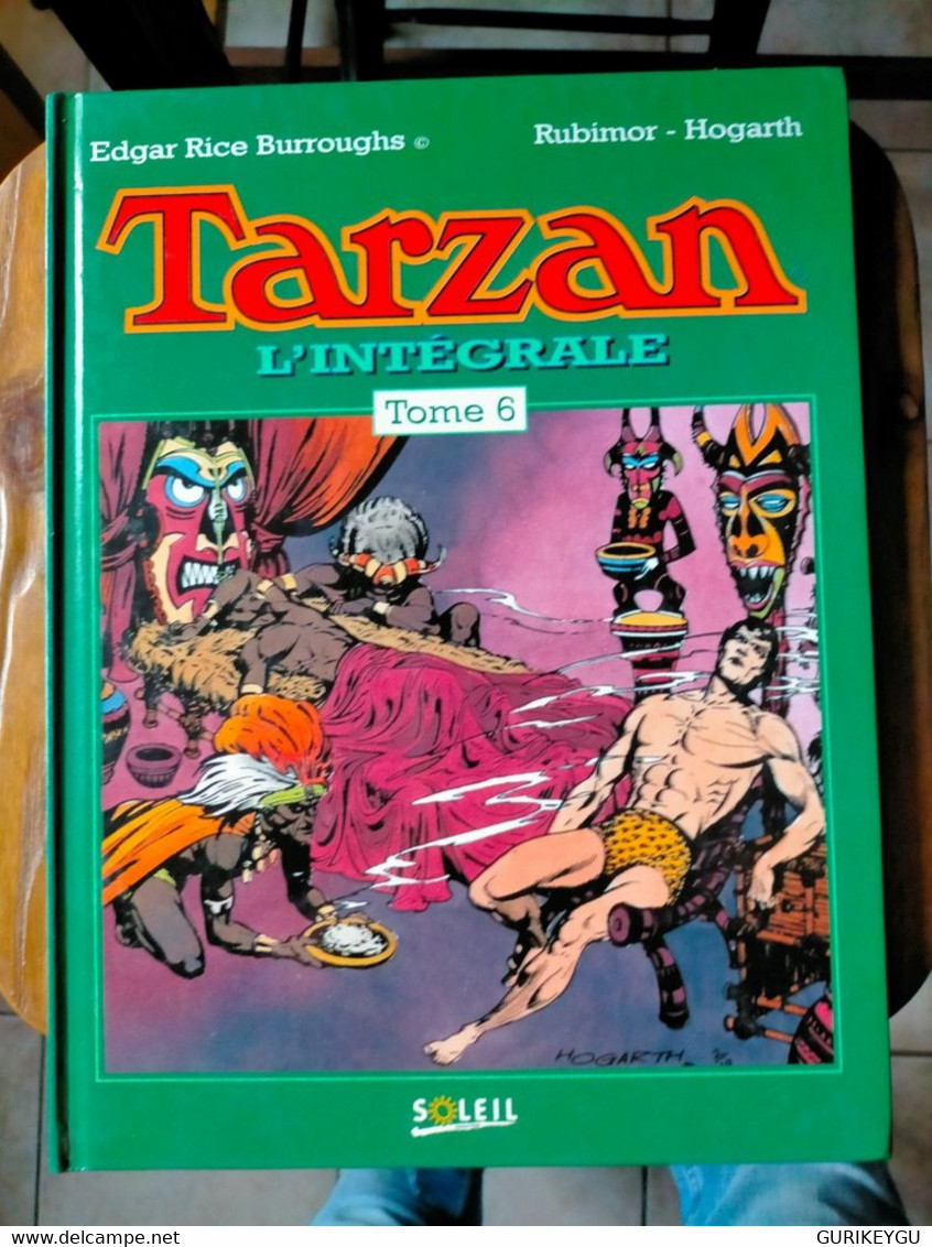 L'intégrale TARZAN TOME 6 SOLEIL 1994 HOGARTH Edgar Rice Burroughs ..1947..1948..1949..TTBE - Tarzan