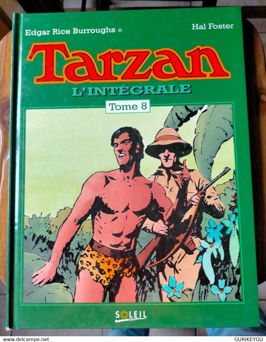 L'intégrale TARZAN TOME 8 SOLEIL 1994 HOGARTH Edgar Rice Burroughs 1931..1932 - Tarzan