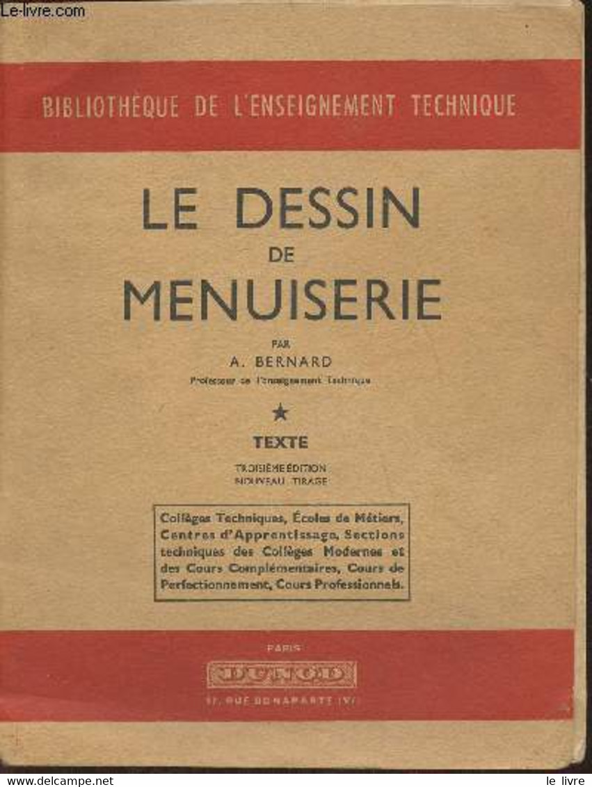 Le Dessin De Menuiserie- Texte - Bernard A. - 1955 - Bricolage / Technique