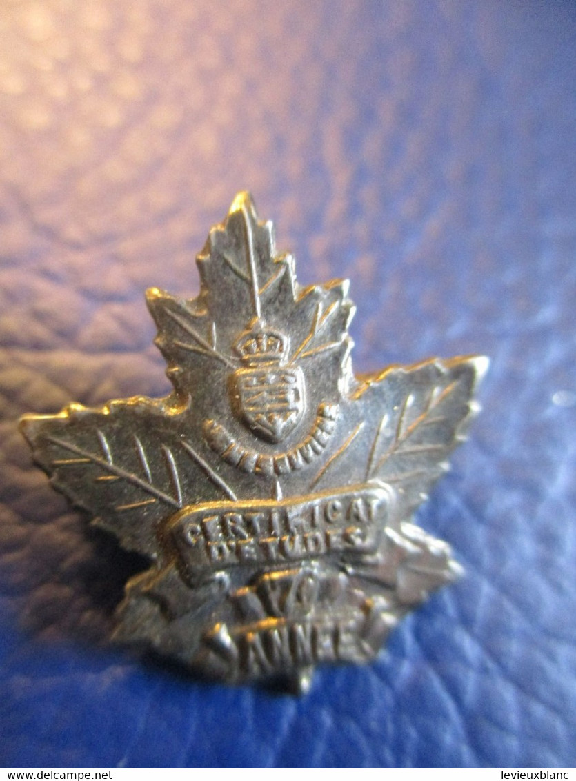 Enseignement/Canada/Petit Insigne Ancien De Boutonnière à épingle/Certificat D'Etudes 7éme Année/Vers1950-1960     INS73 - Otros & Sin Clasificación