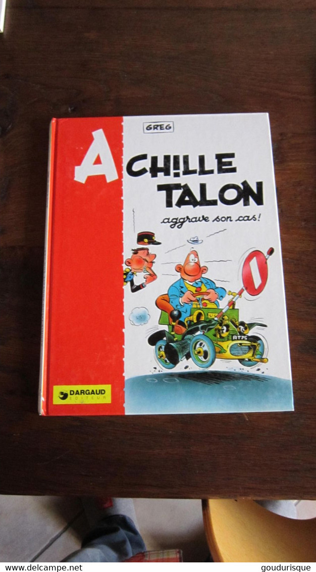 ACHILLE TALON AGGRAVE SON CAS  DARGAUD   GREG - Achille Talon