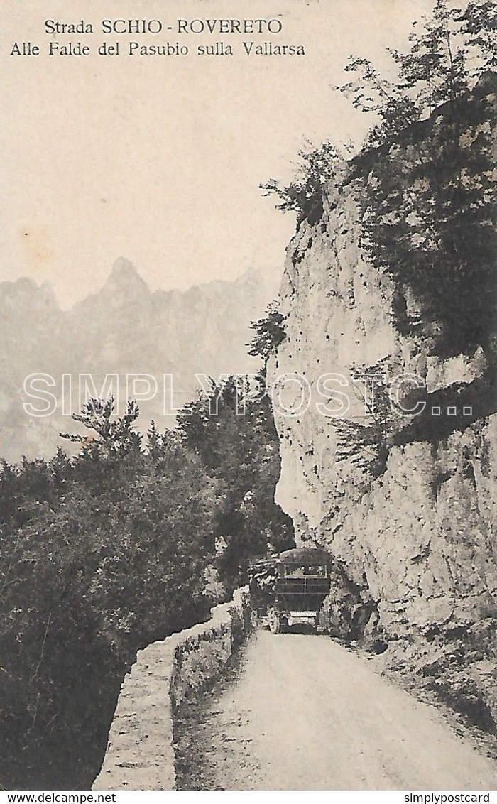 CARTOLINA STRADA SCHIO - ROVERETO - ALLE FALDE DEL PASUBIO SULLA VALLARSA - AUTO POSTALE - VIAGGIATA 1916 - U23 - Trento