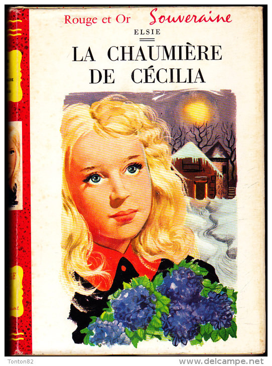 Elsie - La Chaumière De Cécilia - Bibliothèque Rouge Et Or  - (1958) - Bibliotheque Rouge Et Or