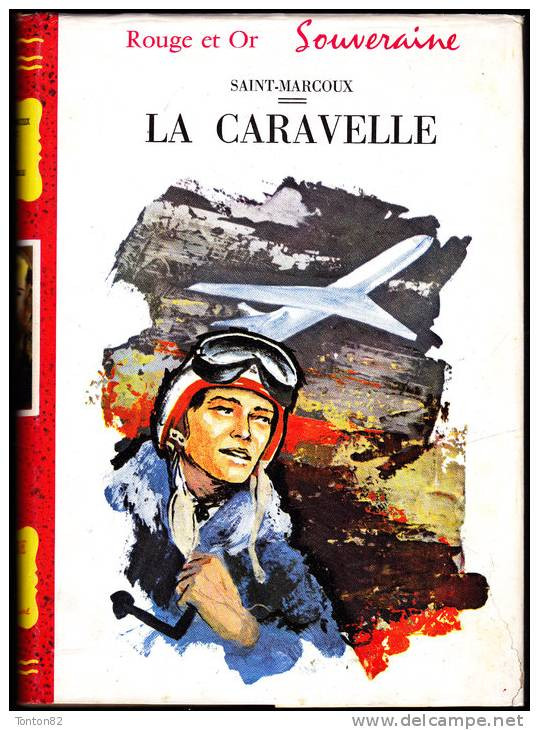 Saint-Marcoux - La Caravelle - Rouge Et Or Souveraine - ( 1961 ) . - Bibliothèque Rouge Et Or