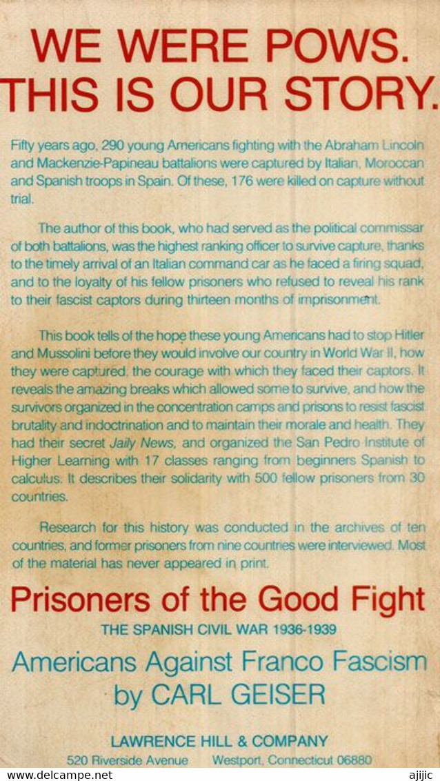 THE SPANISH CIVIL WAR 1936-1939."Prisoners Of The Good Fight "Americans Against Franco Fascism" 297 Pages - Oorlog 1939-45