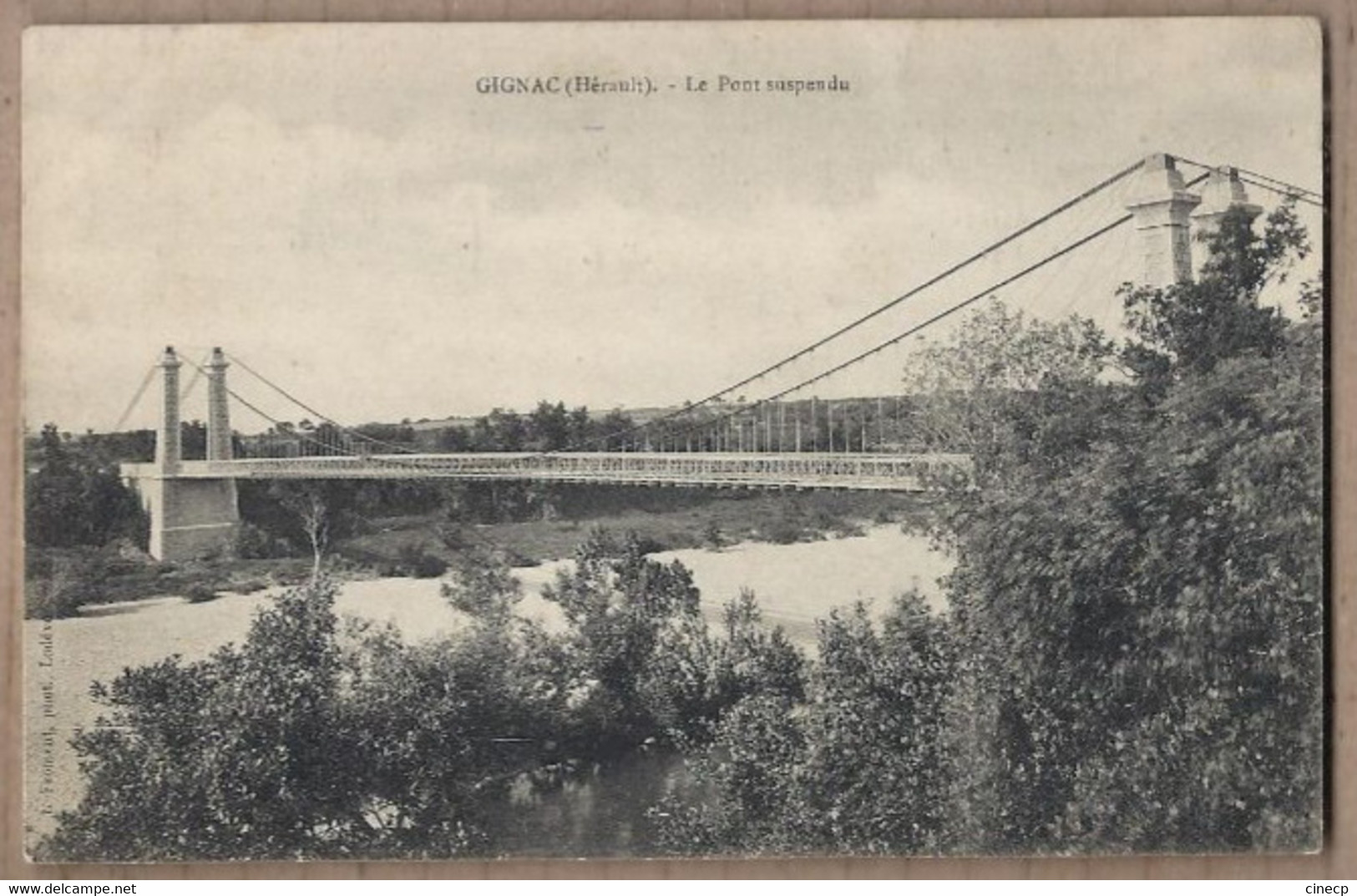 CPA 34 - GIGNAC - Le Pont Suspendu - TB PLAN EDIFICE Sur Cours D'eau - Gignac