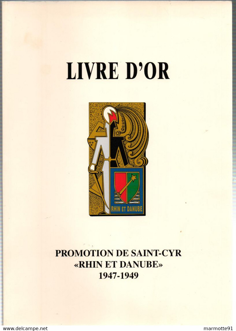 LIVRE D OR PROMOTION DE SAINT-CYR RHIN ET DANUBE 1947 - 1949  OFFICIERS MORTS POUR LA FRANCE - Français