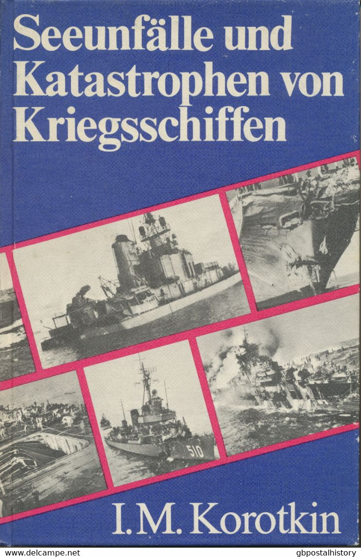 Seeunfälle Und Katastrophen Von Kriegsschiffen. Militärverlag Der Deutschen Demokratischen Republik. H/B. Autor: I.M. Ko - Ship Mail And Maritime History