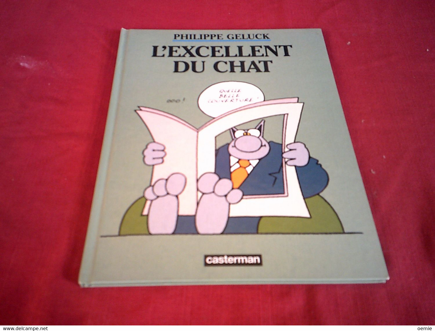 PHILIPPE  GELUCK  / L'EXCELLENT  DU CHAT   //  CASTERMAM  1996 - Geluck