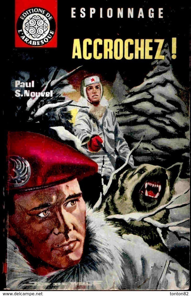 L'Arabesque Espionnage N° 211 - Accrochez ! - Paul S. Nouvel - ( 1962 ) . - Arabesque