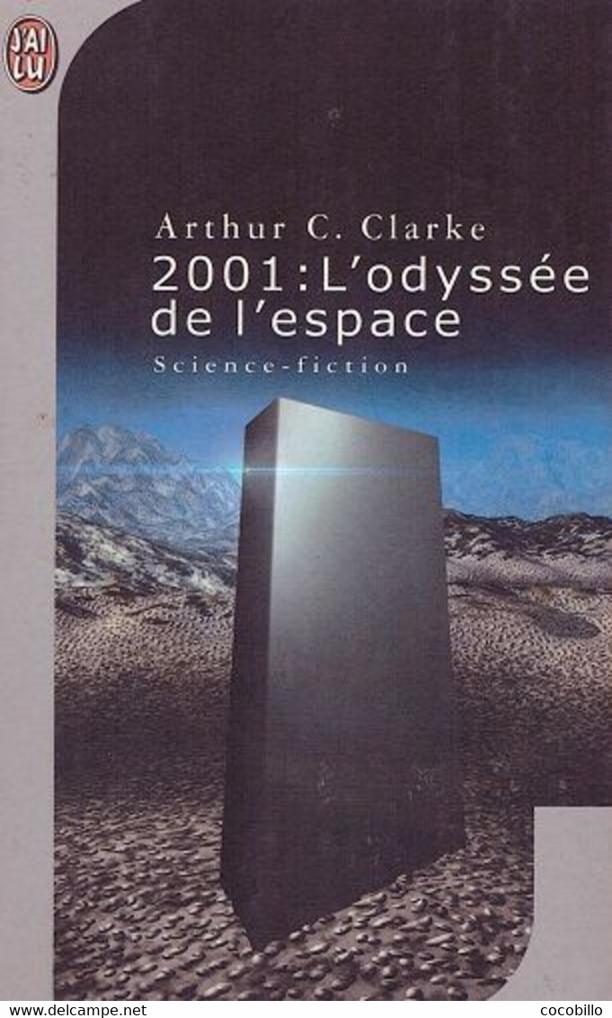 2001 : L' Odyssée De L' Espace - D 'Arthur C. Clarke - Ed J' Ai Lu SF N° 349 - 2000 - J'ai Lu