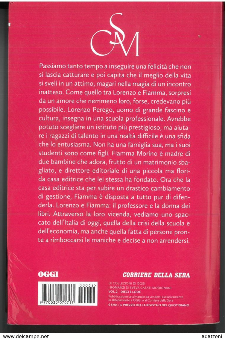 DIECI E LODE DI SVEVA CASATI MODIGNANI  EDITORE LE COLLEZIONI DI OGGI STAMPA 2020 PAGINE 511 DIMENSIONI CM 20x13 COPERTI - Classici